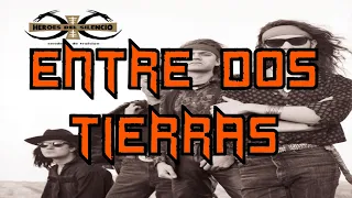 Heroes Del Silencio - Entre Dos Tierras | (Letra & Sub Eng)