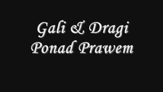 Gali & Dragi Ponad Prawem   YouTube