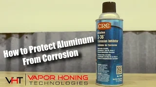 How To Protect Aluminum From Corrosion - Vapor Honing Technologies