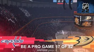 Game 17 of 82 (Washington Capitals vs Anaheim Ducks) | NHL 22 Be A Pro