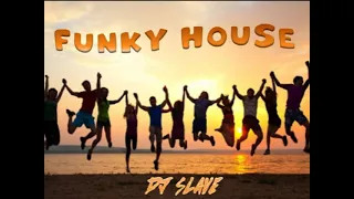 FUNKY HOUSE ★FUNKY DISCO HOUSE ★SESSION 507 ★ MASTERMIX #DJSLAVE