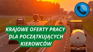 KRAJOWE OFERTY PRACY DLA POCZĄTKUJĄCEGO KIEROWCY