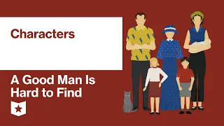 A Good Man Is Hard to Find by Flannery O'Connor | Characters