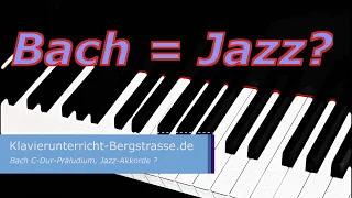 Bach C Dur Präludium und JazzAkkorde / Harmonische Analyse