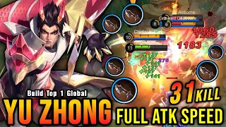 31 Kills!! Yu Zhong Full Attack Speed Build is Broken!! - Build Top 1 Global Yu Zhong ~ MLBB