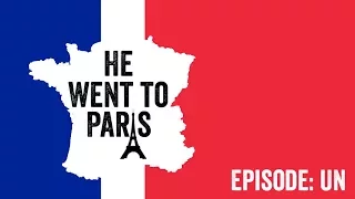 Ep. 1 - Birth Of He Went To Paris