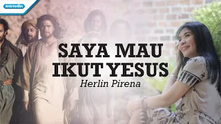 Saya Mau Ikut Yesus - Herlin Pirena (with lyric)