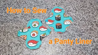 How to Sew a Reusable Panty Liner
