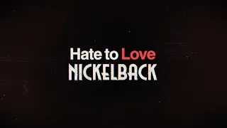 Hate To Love: Nickelback (Official Trailer)