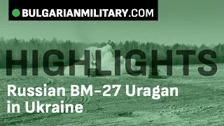 Russia sent BM 27 Uragan MRL to Ukraine