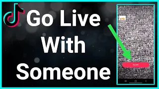 How To Go Live With Someone On TikTok