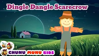 Dingle Dangle Scarecrow | Nursery Rhymes And Kids Songs with lyrics | Chunu Munu kids