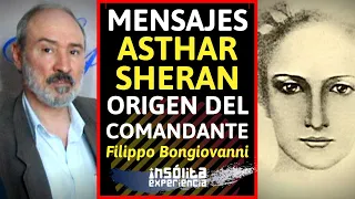 MENSAJES ASTHAR SHERAN I ORIGEN del Comandante más famoso de los CONTACTADOS: FILIPPO BONGIOVANNI