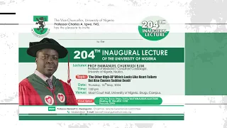 THE 204TH INAUGURAL LECTURE OF THE UNIVERSITY OF NIGERIA. BY: PROFESSOR EMMANUEL C EJIM.