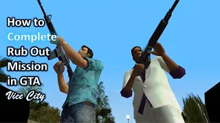 How to complete Rub Out Mission In GTA Vice City