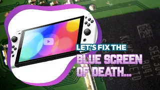 Can I Fix A Nintendo Switch OLED With A Blue Screen Of Death