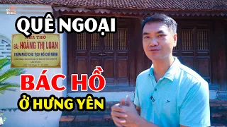 Too surprised to know Uncle Ho's maternal hometown in Hung Yen #hnp