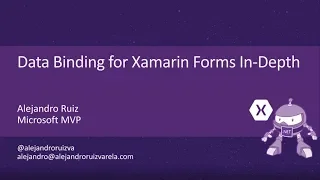 Data Binding for Xamarin Forms In-Depth - .NET Conf Focus on Xamarin Latinoamérica
