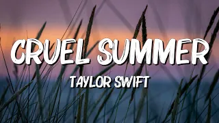 Cruel summer - Taylor Swift (Lyrics) || Justin Bieber , Dua Lipa... (MixLyrics)