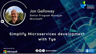 Simplify Microservices development with Tye | Jon Galloway | AzConfDev2020