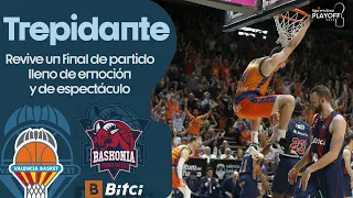 FINAL de LOCURA en el VALENCIA BASKET - BITCI BASKONIA | Playoff Liga Endesa 2022