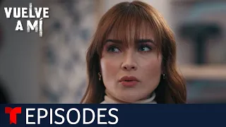 Vuelve a Mí | Episode 35 | Telemundo English