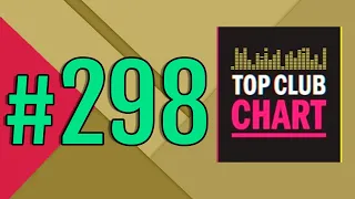 Top Club Chart #298 - ТОП 25 Танцевальных Треков Недели (17.01.2021)