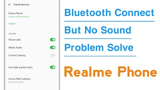 Bluetooth Connect But No Sound Media Calls Realme Phone