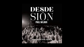 Paul Wilbur | Desde Sión Lyric Video