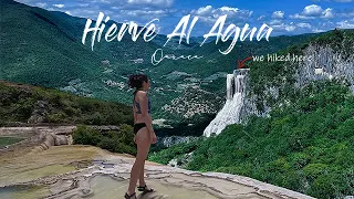 Exploring HIERVE EL AGUA in Oaxaca, MEXICO (2022 Guide) | Swimming in BOILING WATER!