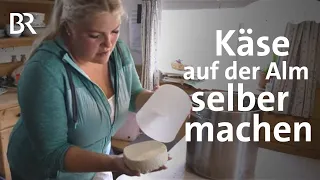 Aus frischer Milch eigenen Käse herstellen: Handwerk auf der Alm | Doku 3/10 | Hofgeschichten | BR