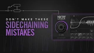 Don't Make These Sidechaining Mistakes