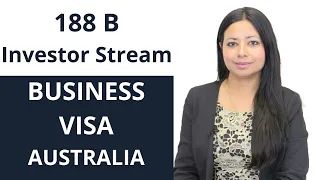 Business visa Investor stream Australia (Download FREE fact sheet for 188b Business Investor visa)