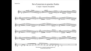 Set of exercises to practice Scales. C major, Soprano Saxophone, Trumpet, or other Bb instruments.