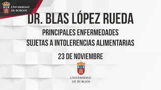 Conferencia Doctor Bals López Rueda. Intolerancias Alimentarias. Universidad de Burgos