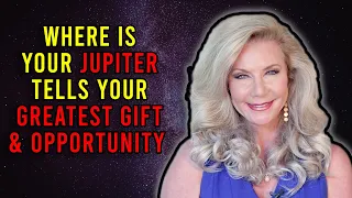 Where Is Your Jupiter Tells Your Greatest Gift and Opportunity