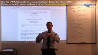 11/22/2016 Customs Broker License Preparation Exam Class Overview