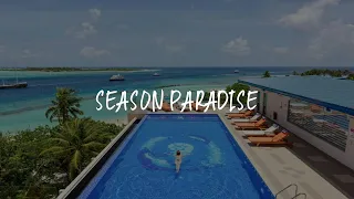 Season Paradise Review - Thulusdhoo , Maldives