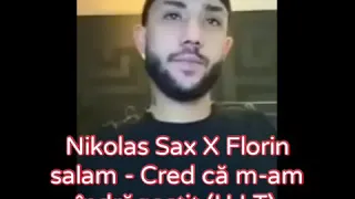 Nikolas Sax ✖️ Florin Salam - Cred că m-am îndrăgostit (HIT) Oficial