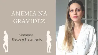 ANEMIA NA GRAVIDEZ - Sintomas , Riscos e Tratamento | Maria Pardelhas