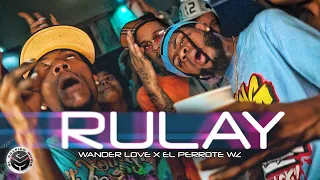 RULAY - El Perrote WZ x Wander Love