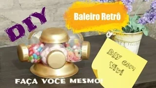 DIY Decoração/  Tutorial de Baleiro Retrô, como fazer um baleiro - diy  Home decor