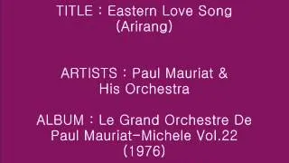 Eastern Love Song(Arirang) - Paul Mauriat & His Orchestra_Instrumental
