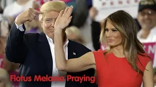 Flotus Melania Trump - Lord Praying