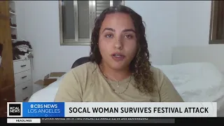 SoCal woman recounts terrifying experience at Israeli music festival during attack by Hamas