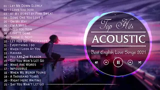 Top Hits English Acoustic Cover Love Songs 2021 - Ballad Acoustic Guitar Cover Of Popular Songs Ever