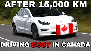 TESLA MODEL 3 COST OF OWNERSHIP CANADA | NO MAINTENANCE YET || 15,000 KM DRIVEN