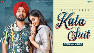 Kala Suit (Original Video) Ranjit Ford | Urban Melodies | Latest Punjabi Song 2022