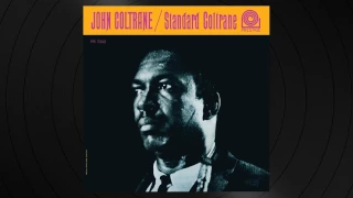 I'll Get By  (As Long As I Have You) by John Coltrane from 'Standard Coltrane'