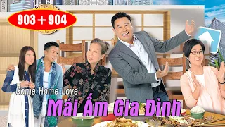 Mái Ấm Gia Đình phần 2 tập 903+904   Mạch Trường Thanh, Trương Kế Thông, Huỳnh Thúy Như   TVB